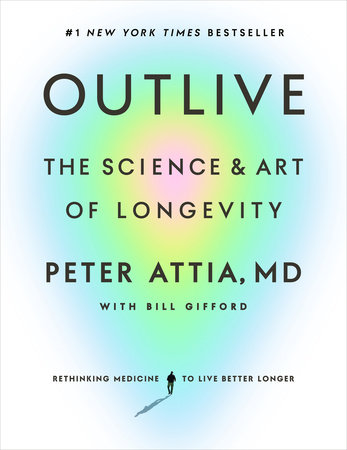 Outlive: The Science & Art of Longevity — book cover